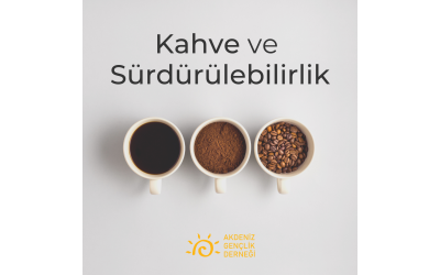 Kahve ve Sürdürülebilirlik