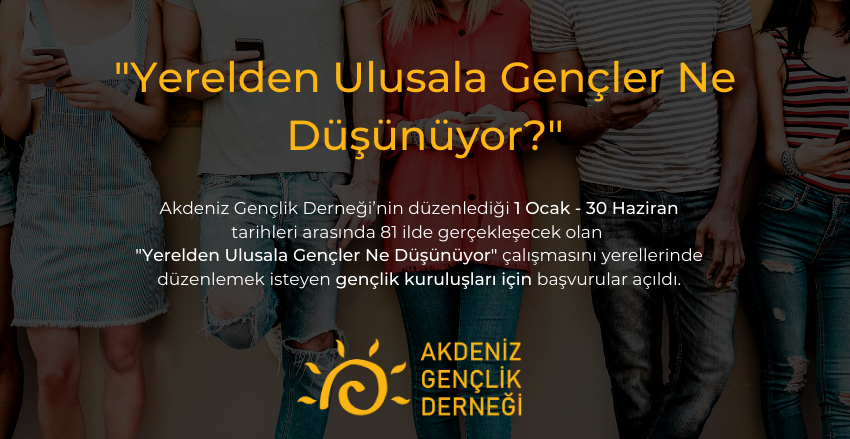 "Yerelden Ulusala Gençler Ne Düşünüyor" Katılımcı Kuruluş Başvuruları Başladı!